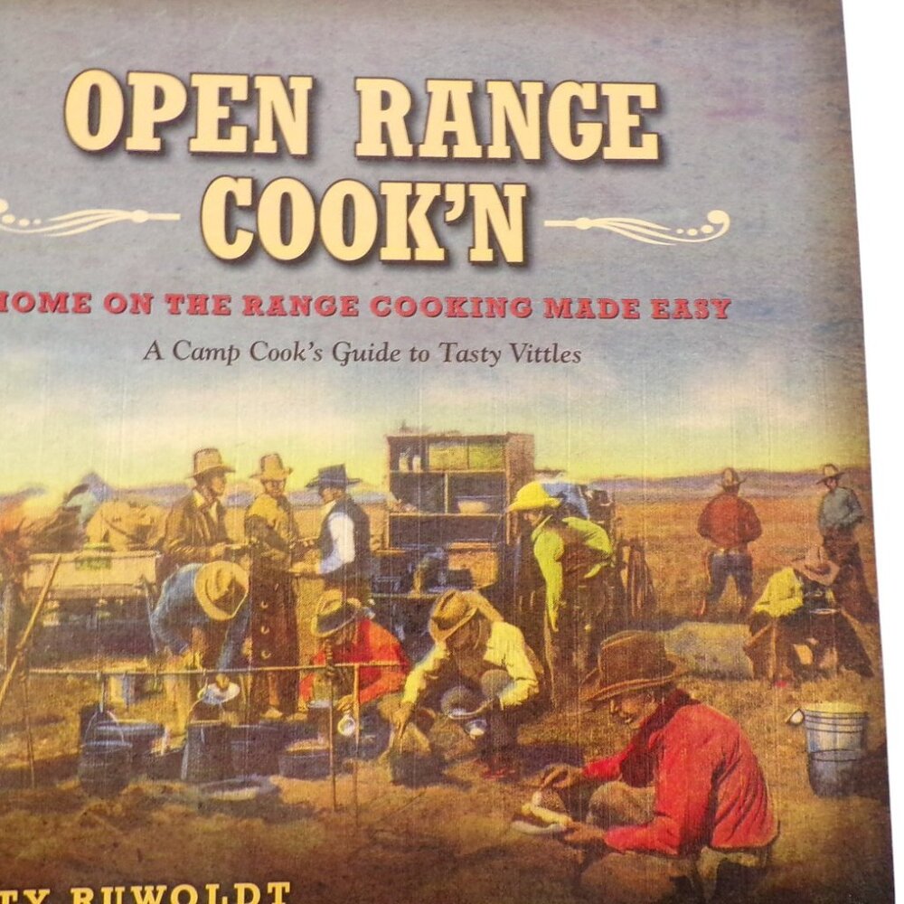 Open Range Cook'N Book A Camp Cook's Guide to Tasty Vittles by Patty Ruwoldt